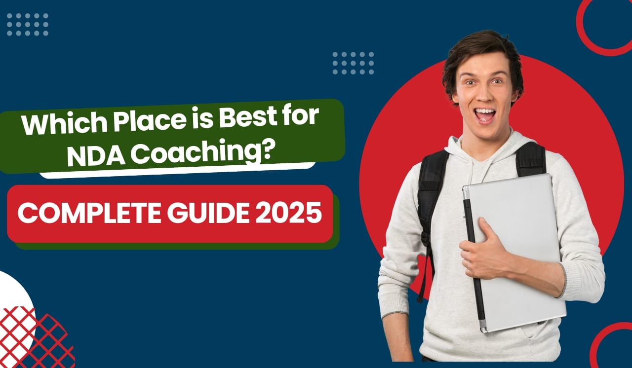 Which Place is Best for NDA Coaching